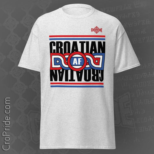 Croatian AF Man T-Shirt - Unleash Your Croatian Pride