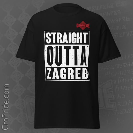 Croatia T-Shirt - Straight Outta Zagreb, Sizzling Street Style