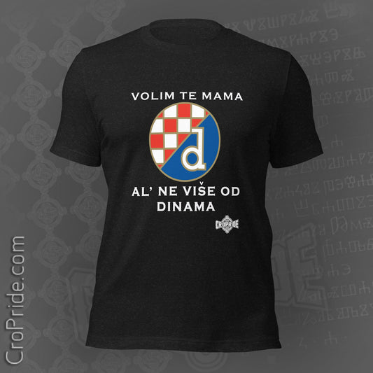 Dinamo Zagreb "Volim te Mama, Al' Ne Vise Od Dinama" T-shirt
