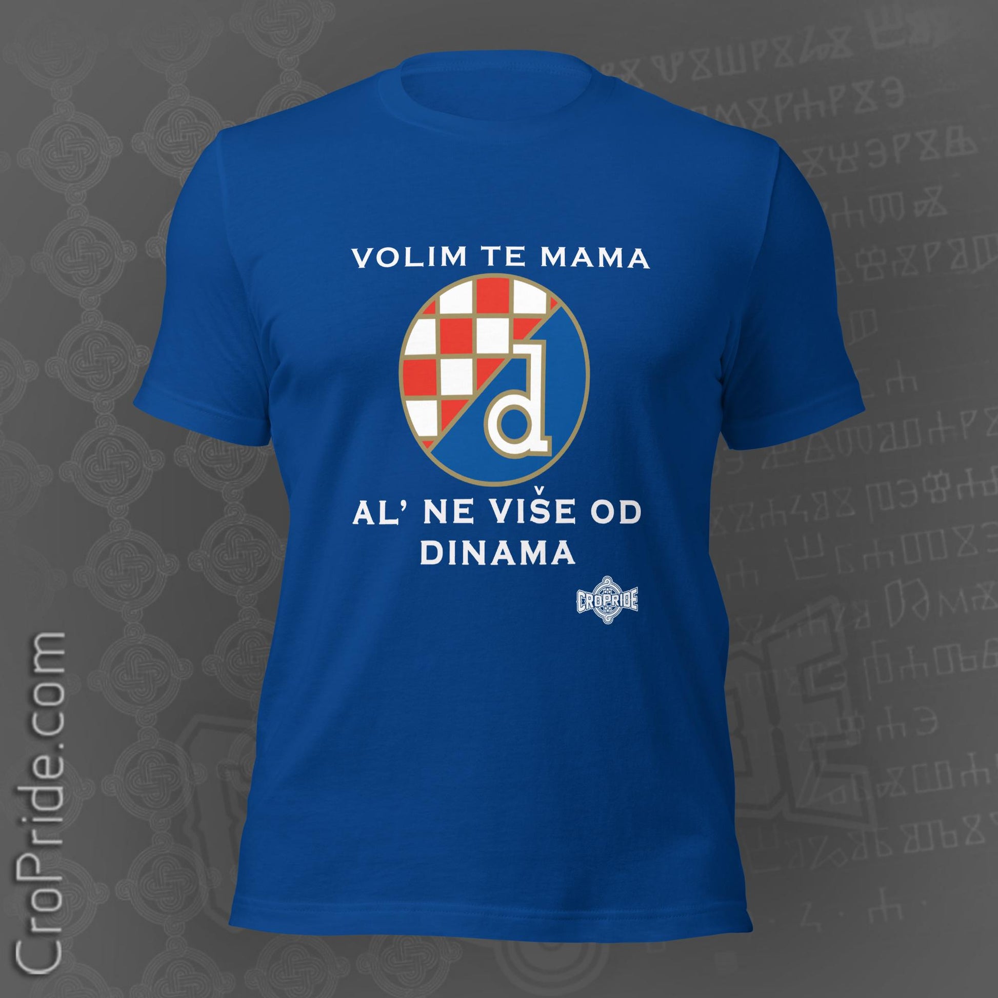 Dinamo Zagreb "Volim te Mama, Al' Ne Vise Od Dinama" T-shirt