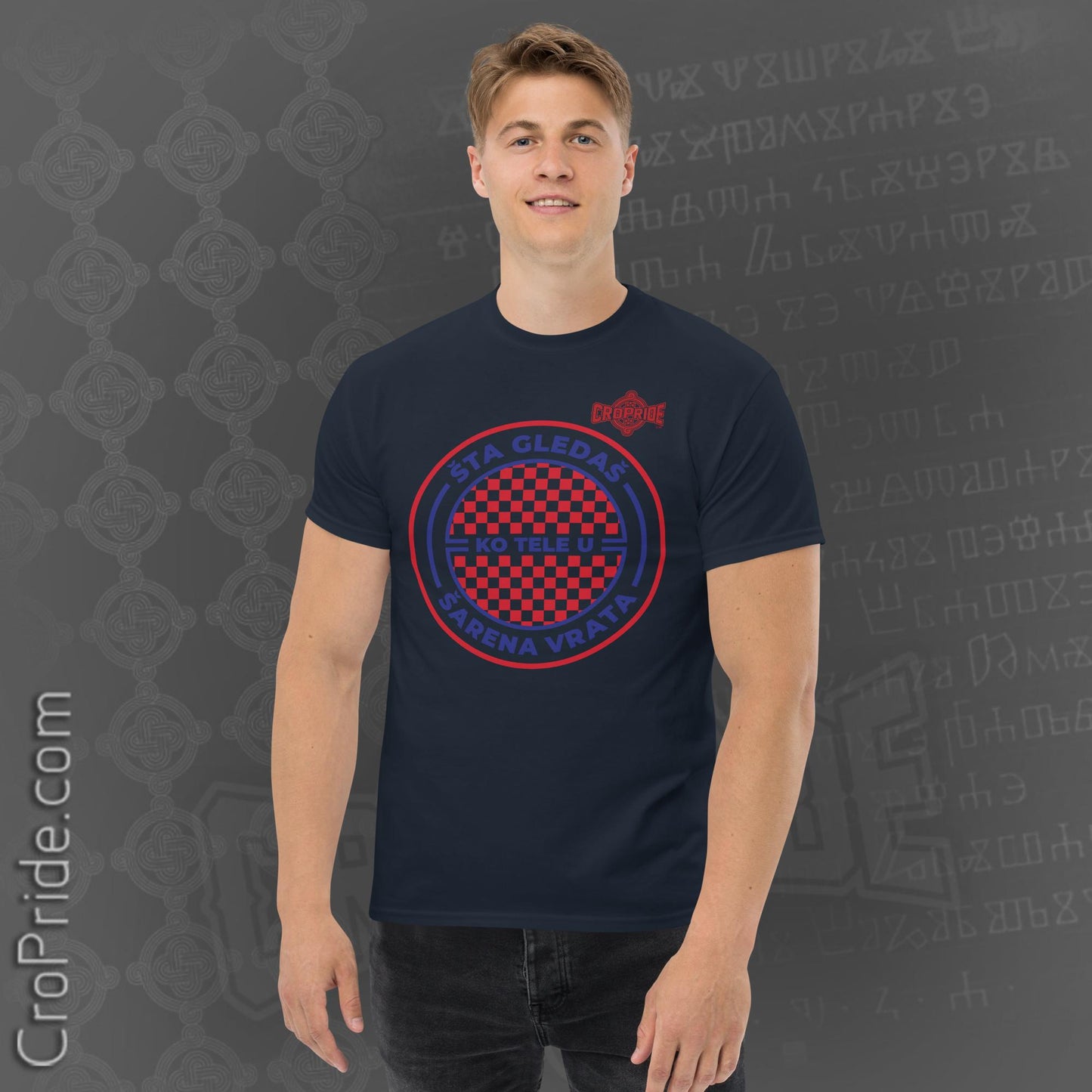 Croatian T-Shirt: "Sta Gledas Ko Tele U Sarena Vrata" by CroPride Gear