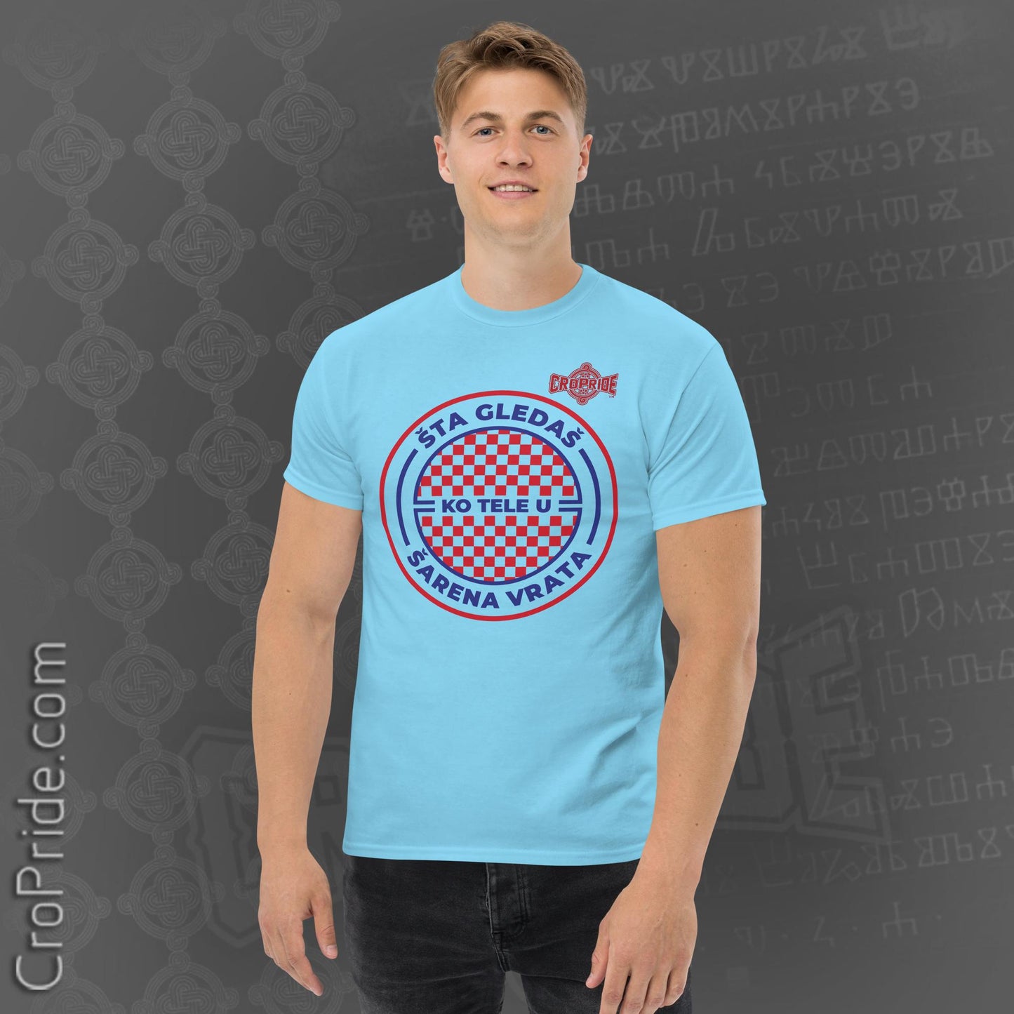 Croatian T-Shirt: "Sta Gledas Ko Tele U Sarena Vrata" by CroPride Gear