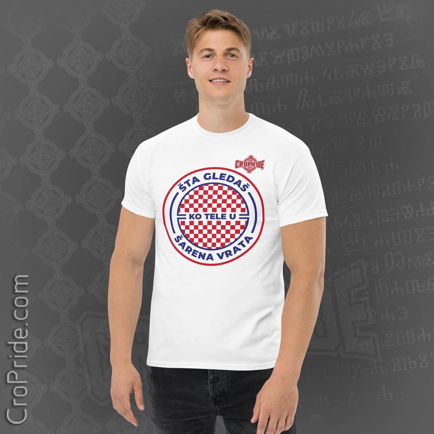 Croatian T-Shirt: "Sta Gledas Ko Tele U Sarena Vrata" by CroPride Gear