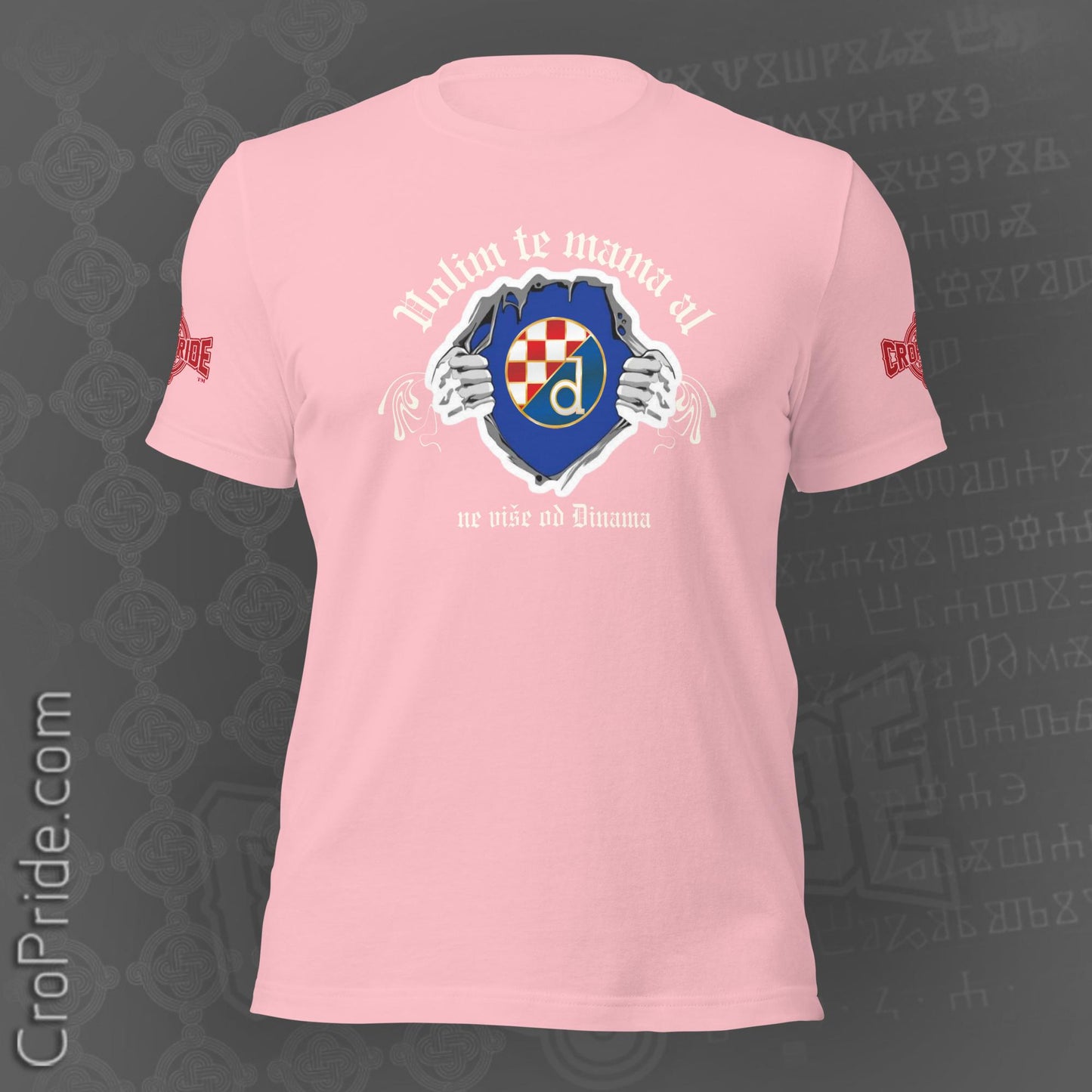 CroPride Gear Dinamo Zagreb T-Shirt - Volim te mama Al Ne Vise Od Dinama